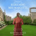 Redeeming Miss Marcotte : Romance Retold cover image cdn