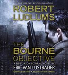 Robert Ludlum's (TM) The Bourne Objective : Jason Bourne cover image cdn