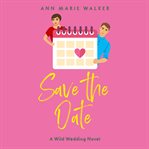 Save the Date : Wild Weddings cover image cdn