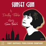 Sunset Gun - Poems by Dorothy Parker : Poems by Dorothy Parker cover image cdn