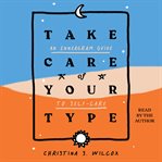Take Care of Your Type : An Enneagram Guide to Self-Care cover image cdn