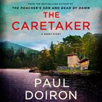 The Caretaker : A Mike Bowditch Short Mystery cover image cdn