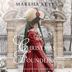 The Christmas Foundling : Belles of Christmas: Frost Fair cover image cdn