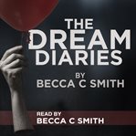 The Dream Diaries : Dream Diaries cover image cdn