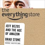 The Everything Store : Jeff Bezos and the Age of Amazon cover image cdn