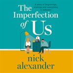The Imperfection of Us : A Story of Beginnings, Endings and Everything in Between cover image cdn