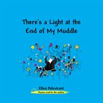 There's a Light at the End of My Muddle cover image cdn