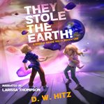 They Stole the Earth! cover image cdn