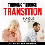 Thriving Through Transition Bundle, 2 in 1 Bundle : 2 in 1 bundle cover image cdn