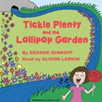 Tickle Plenty and the Lollipop Garden cover image cdn