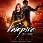 Vampire Bound: Book Three : Book Three cover image cdn