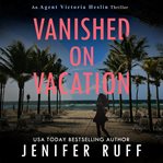 Vanished on Vacation cover image cdn