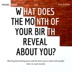 What Does the Month of Your Birth Reveal About You cover image cdn