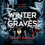 Winter Graves : A page-turning crime thriller full of shocking twists cover image cdn