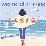 Write Out Your Drops cover image cdn