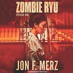 Zombie Ryu: Episode One : Episode One cover image cdn