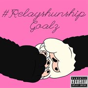#RelayshunshipGoalz cover image cdn