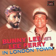 Bunny Lee Meets Lee Perry in London Town cover image cdn