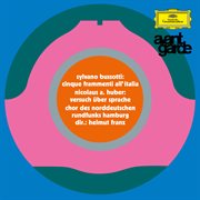 Bussotti: Cinque frammenti all'Italia / Huber: Versuche über Sprache : Cinque frammenti all'Italia / Huber Versuche über Sprache cover image cdn