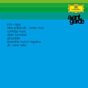 Cage: Atlas Eclipticalis - Winter Music - Cartridge Music / Schnebel: Glossolalie : Atlas Eclipticalis Winter Music Cartridge Music / Schnebel cover image cdn