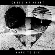 Cross My Heart Hope to Die - EP cover image cdn