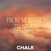 From Morning to Night - Arresting Emotive Score : Arresting Emotive Score cover image cdn