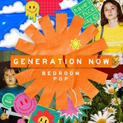 Generation Now - Bedroom Pop : Bedroom Pop cover image cdn
