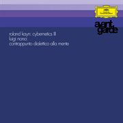 Kayn: Cybernetics III / Nono: Contrappunto Dialettico Alla Mente : Cybernetics III / Nono Contrappunto Dialettico Alla Mente cover image cdn
