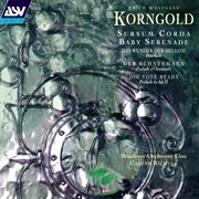 Korngold: Sursum corda; Baby Serenade; Interlude : Sursum corda; Baby Serenade; Interlude cover image cdn