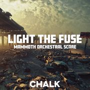 Light The Fuse - Mammoth Orchestral Score : mammoth orchestral score cover image cdn