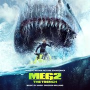 Meg 2: The Trench (Original Motion Picture Soundtrack) : The Trench (Original Motion Picture Soundtrack) cover image cdn