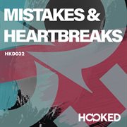Mistakes and Heartbreaks cover image cdn