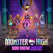 Monster High: Boo Crew Beats. Boo crew beats cover image cdn