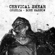 Ophelia & Bone Marrow cover image cdn