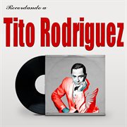 Recordando a Tito Rodriguez cover image cdn