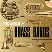 The World of Brass Bands cover image cdn
