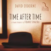 Time after time : a piano tribute to Frank Sinatra cover image cdn