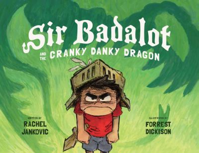 Sir Badalot and the Cranky Danky Dragon  cover image cdn