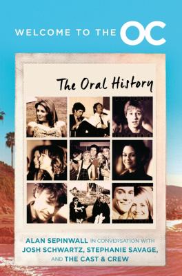 Welcome to The O.C : the oral history  cover image cdn