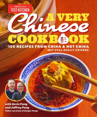 A very Chinese cookbook : 100 recipes from China & not China (but still really Chinese)  cover image cdn