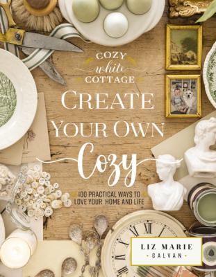 Cozy white cottage. Create your own cozy : 100 practical ways to love your home and life  cover image cdn