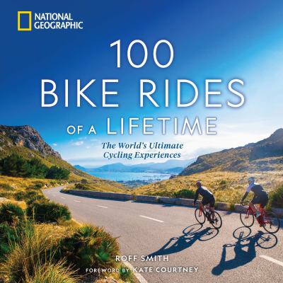 100 bike rides of a lifetime : the world's ultimate cycling experiences  cover image cdn