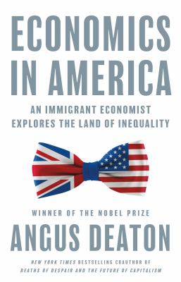 Economics in America : an immigrant economist explores the land of inequality  cover image cdn