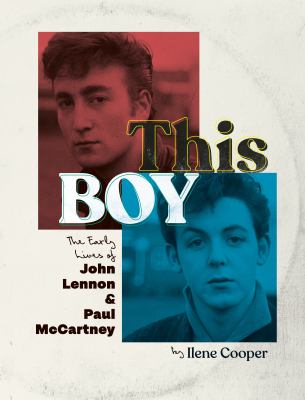 This boy : the early lives of John Lennon & Paul McCartney  cover image cdn