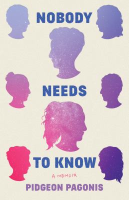 Nobody needs to know : a memoir  cover image cdn