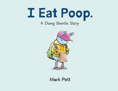 I eat poop : a dung beetle story cover image