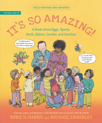 It's so amazing! : a book about eggs, sperm, birth, babies, gender, and families  cover image cdn