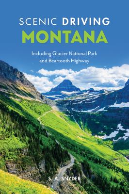 Scenic driving. Montana : including Glacier National Park and Beartooth Highway cover image cdn