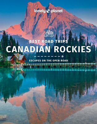 Lonely Planet. Best road trips Canadian Rockies cover image cdn