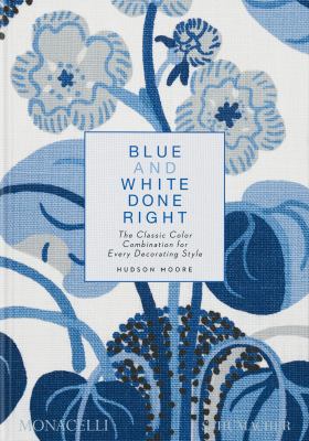 Blue and white done right : the classic color combination for every decorating style  cover image cdn